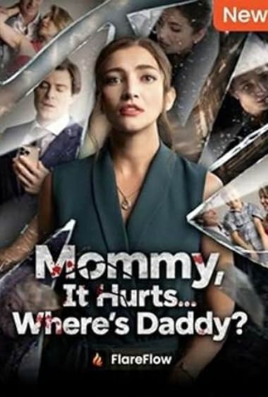 Mommy, It Hurts, Wheres Daddy?